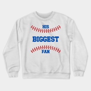 Baseball His Biggest Fan Crewneck Sweatshirt